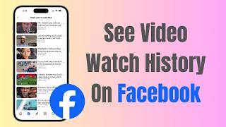 How To See Your Video Watch History On Facebook