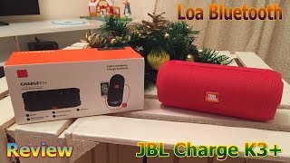 Giới Thiệu Loa Bluetooth JBL Charge K3+ Âm Thanh Cực Hay