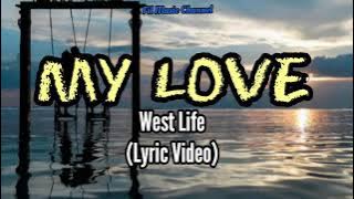 MY LOVE By West Life (Lyric Video)