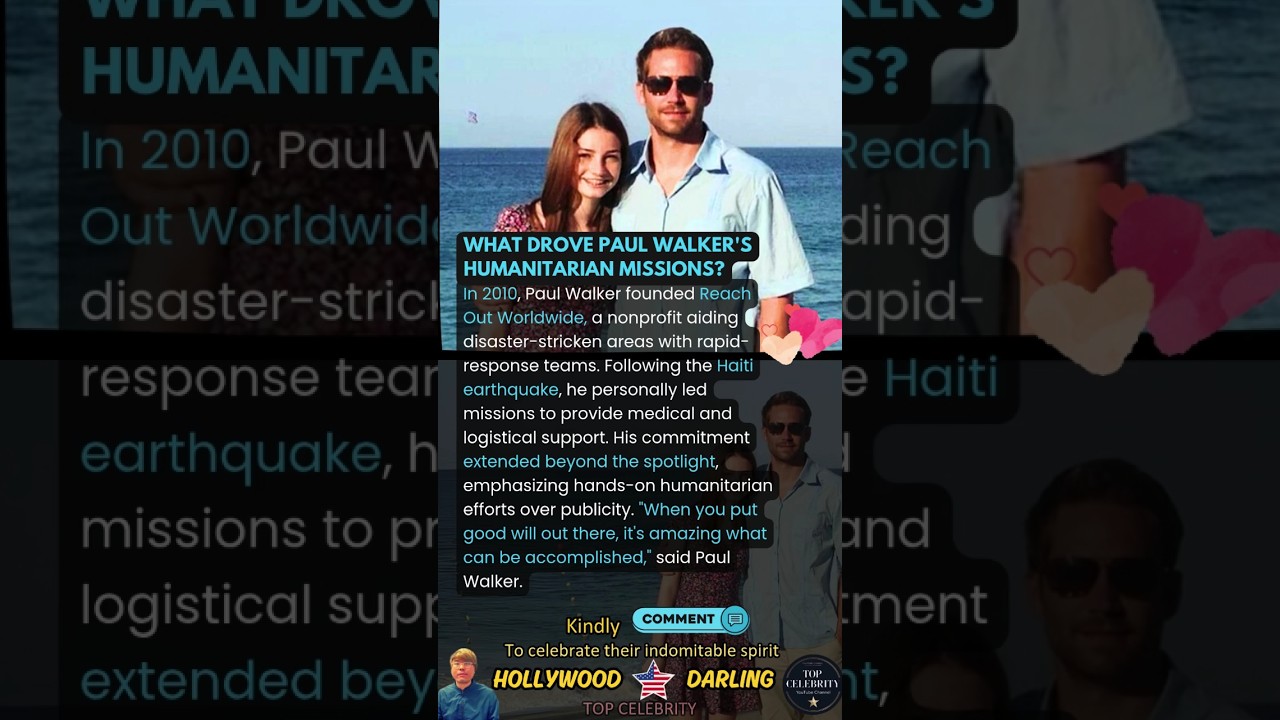 What Drove Paul Walker's Humanitarian Missions?