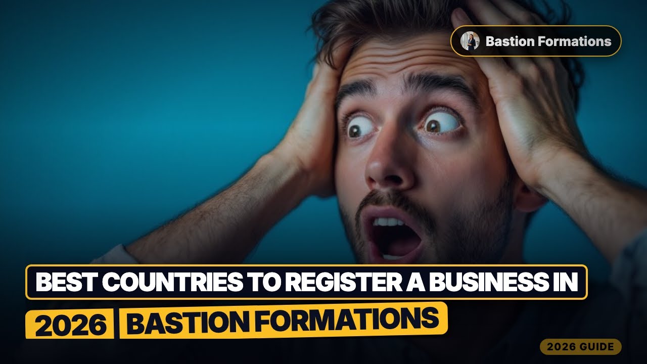 Best Countries to Register a Business in 2026 (Tax-Friendly!) | Bastion Formations