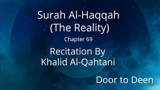 Surah Al-Haqqah (The Reality) Khalid Al-Qahtani  Quran Recitation