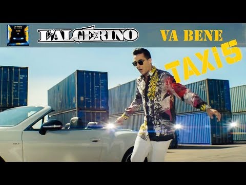 L'Algérino - Va Bene  [Clip Officiel B.O Taxi 5 ]