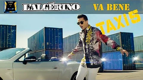 L'Algrino - Va Bene  [Clip Officiel B.O Taxi 5 ]