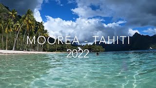 Unforgettable trip to Moorea & Tahiti 2022