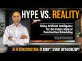 HYPE vs. REALITY - AI in Construction: It Didn’t Start with ChatGPT