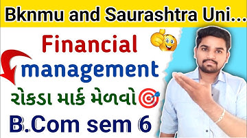 B.com sem 6 financial management l Bknmu and Saurashtra university l Gujarati medium
