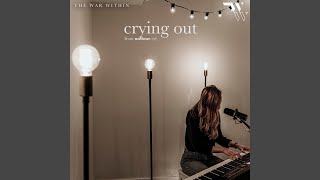 Video thumbnail of "The War Within - crying out (undone)"