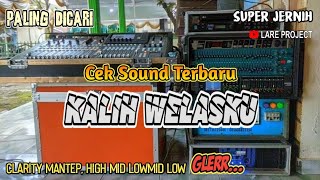 Cek Sound - KALIH WELASKU Terbaru Kalem Nikmat