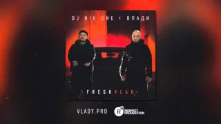 Dj Nik One X Vlady - Fresh Vlad - Mixtape