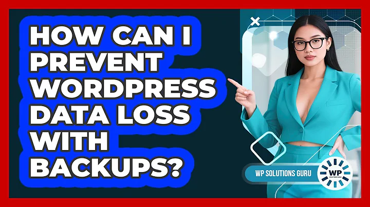 How Can I Prevent WordPress Data Loss With Backups? - WP Solutions Guru