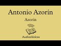 Antonio Azorín (Extractos) – Azorín (Audiolibro)