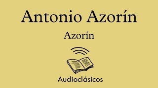 Antonio Azorín (Extractos) – Azorín (Audiolibro)