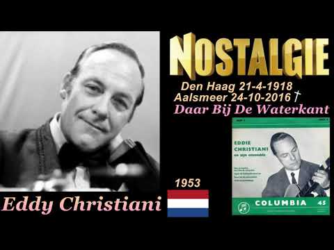 Eddy Christiani   Daar Bij De Waterkant 1953