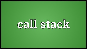 Call stack Meaning