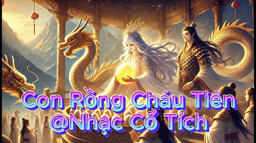 Con Rồng Cháu Tiên | Nhạc Thiếu Nhi Vui Nhộn | Nhạc Cổ Tích