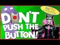 Don't Push the Button! | Kids Books READ ALOUD