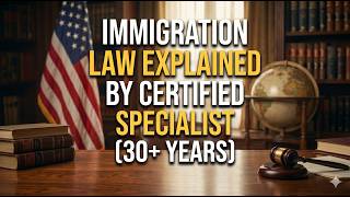 Welcome to My Channel | Immigration Law Explained by a Certified Specialist (30+ Years)