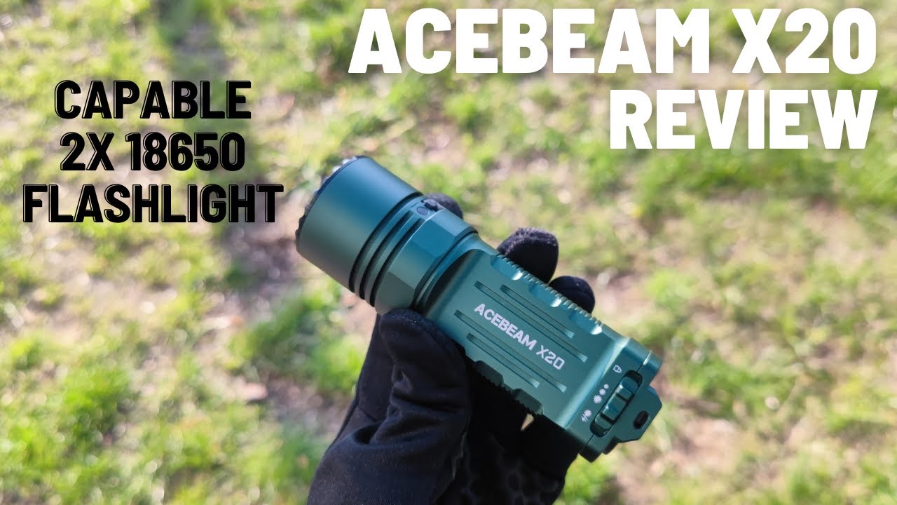 Acebeam X20 Review - Capable 8,000 lm Dual 18650 Flashlight