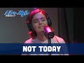 Not today  full session live at wers