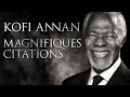 Kofi Annan : Au Service de La Paix | CITATIONS