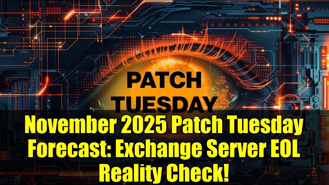November 2025 Patch Tuesday Forecast: Exchange Server EOL Reality Check!