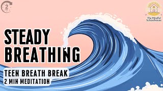 2 Minute Calm for Stressed Teens | Guided Breathing