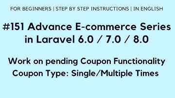 #151 Make E-com in Laravel 8 | Work on Pending Coupon Functionality | Coupon Type : Single/Multiple