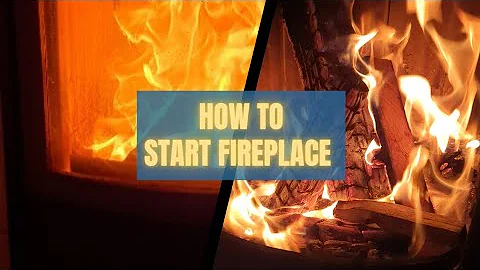 how to start a fireplace like pro?