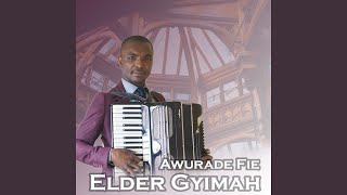 Awurade Fie (feat. Evng Akwasi Nyarkoh)