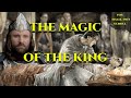 Why Aragorn Could Heal: The Secret Magic of the True King of Gondor