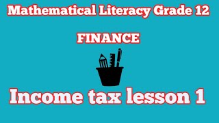 mathematical literacy grade 12 income tax lesson ONE term 1