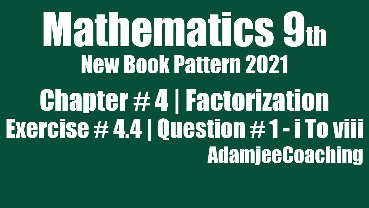 Maths class 9th 2021 2022 chapter 4 factorization ex 4 4