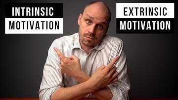PSYCH: INTRINSIC VS. EXTRINSIC MOTIVATION