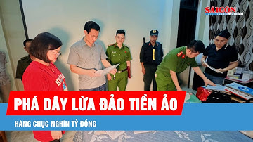 Triệt phá đường dây lừa đảo hàng chục nghìn tỷ đồng qua tiền ảo