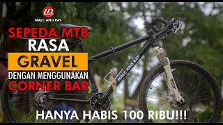 Sepeda MTB Rasa Gravel dengan Menggunakan Corner Bar | Murah Meriah (294)