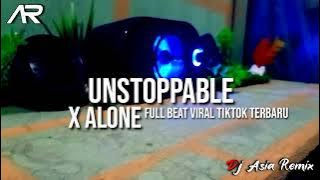 DJ UNSTOPPABLE X ALONE FULL BEAT