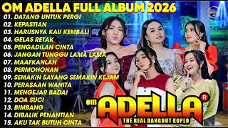Datang Untuk Pergi  Lusyana Jelita  Om Adella  Album Terbaru 2026