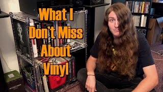 What I Don't Miss About Vinyl