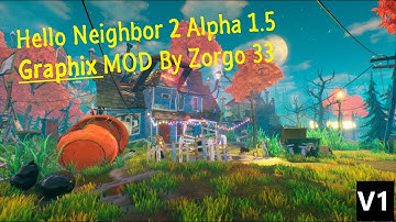 Hello Neighbor 2 Alpha 1.5 My Mod - 