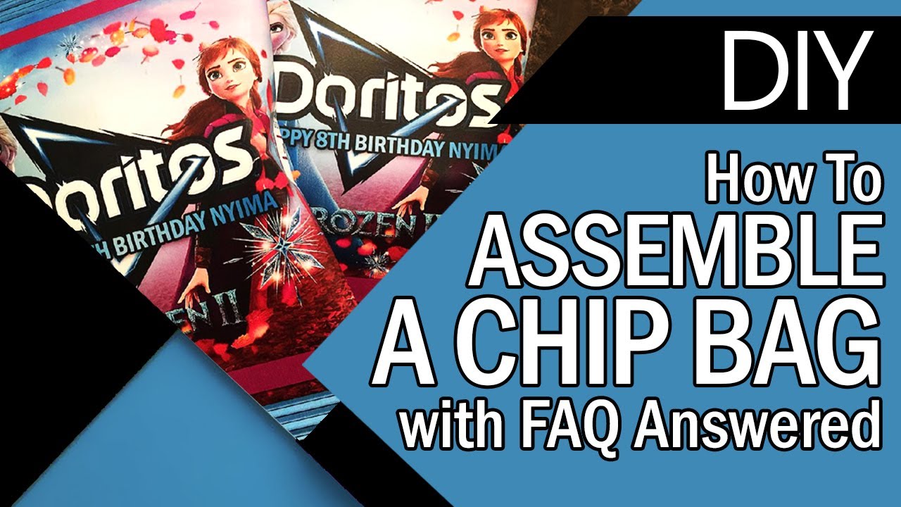 How To Assemble A Chip Bag and FAQs ANSWERED 