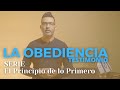 El Principio de la Obediencia - Serie El principio de lo Primero