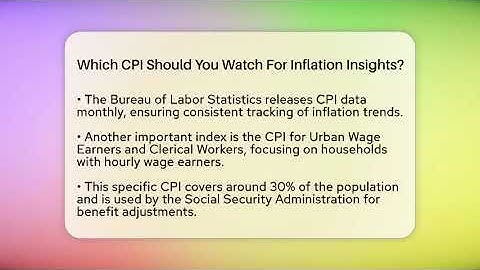 Which CPI Should You Watch For Inflation Insights? - Inflation Insight Channel