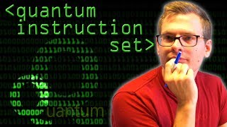 Quantum Instruction Set  Computerphile