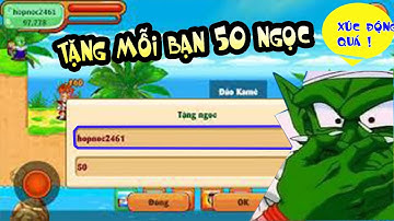 Ngọc Rồng Online - Tặng Ngọc Free Cho Ae Nhân Ngày Va Lung Tung Xem Phản Ứng Và Cái Kết