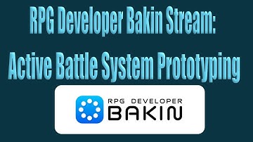 RPG Developer Bakin Stream: Active Battle System Prototyping