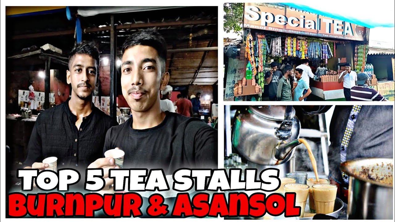 Top 5 TEA STALLS in Burnpur & Asansol😍💕| Indian Street Food