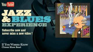 Video thumbnail of "Climax Blues Band - If You Wanna Know"