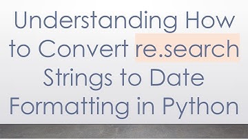 Understanding How to Convert re.search Strings to Date Formatting in Python