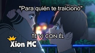 💔 TE VI CON ÉL 💔 -  (Rap romántico 2020) - Xion MC ft. SoRa & Fer Angell chords